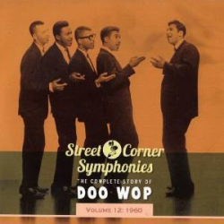 : Street Corner Symphonies - The Complete Story Of Doo Wop [15-CD Box Set] (2020)