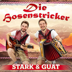 : Die Hosenstricker - Stark & guat (2021)