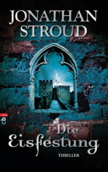 : Jonathan Stroud - Die Eisfestung