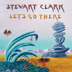 : Stewart Clark - Let's Go There (2021)