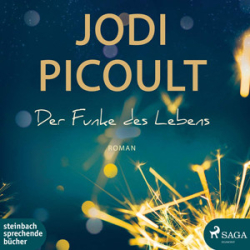 : Jodi Picoult - Der Funke des Lebens
