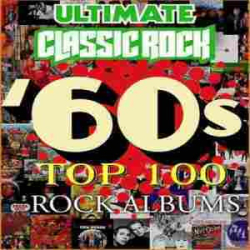 : FLAC - Top 100 60s Rock Albums 1963-1969 [100-CD Box Set] (2021)