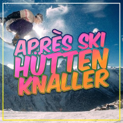 : Après Ski Hütten Knaller 2021 (2021)
