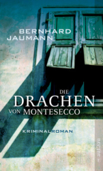 : Bernhard Jaumann - Die Drachen von Montesecco