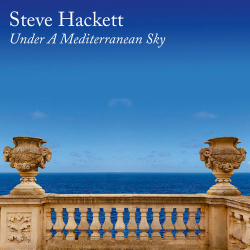 : Steve Hackett - Under A Mediterranean Sky (2021)