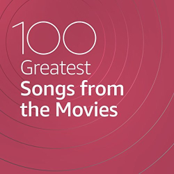: 100 Greatest Songs from the Movies (2021)