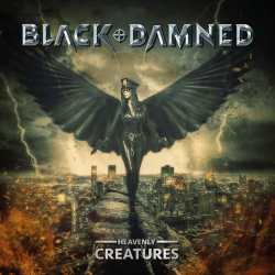 : Black & Damned - Heavenly Creatures (2021)