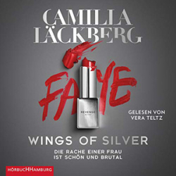 : Camilla Läckberg - Golden Cage 2 - Wings of Silver - Die Rache einer Frau ist schön und brutal