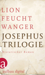 : Lion Feuchtwanger - Josephus-Trilogie