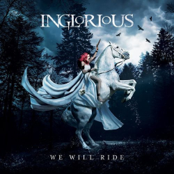 : Inglorious - We Will Ride (2021)