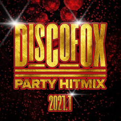 : Discofox Party Hitmix 2021.1 (2021)