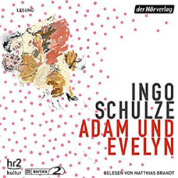 : Ingo Schulze - Adam und Evelyn