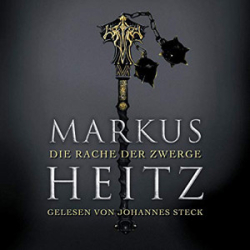 : Markus Heitz - Die Zwerge 3 - Die Rache der Zwerge