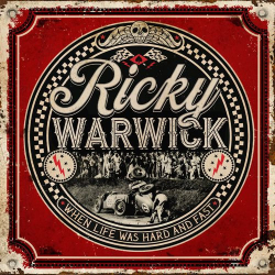 : Ricky Warwick - When Life Was Hard & Fast (2021)