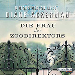 : Diane Ackerman - Die Frau des Zoodirektors