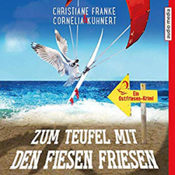 : Christiane Franke & Cornelia Kuhnert - Zum Teufel mit den fiesen Friesen