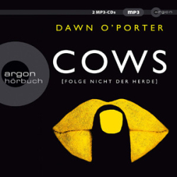: Dawn O'Porter - Cows - Folge nicht der Herde