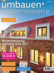 :  Umbauen + Modernisieren Magazin No 03,04 2021