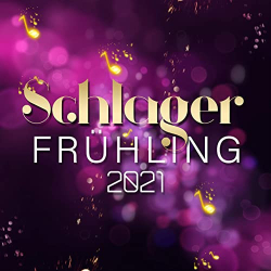 : Schlager Frühling 2021 (2021)
