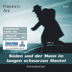 : Friedrich Ani - Süden und der Mann im langen schwarzen Mantel