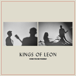 : Kings of Leon - When You See Yourself (2021)