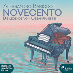 : Alessandro Baricco - Novecento - Die Legende vom Ozeanpianisten