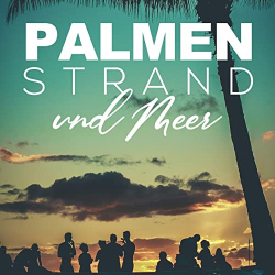 : Palmen, Strand und Meer (2021)