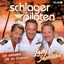 : Die Schlagerpiloten - Lady Jamaika - Die schönsten Hits des Sommers (2021)