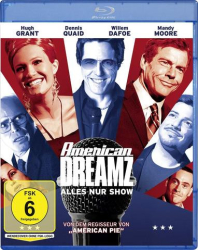 : American Dreamz Alles nur Show 2006 German Dts Dl 720p BluRay x264-Hqx