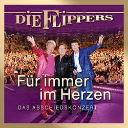 Cover: Die Flippers - Für immer im Herzen - Das Abschiedskonzert (2021) : Die Flippers - Für immer im Herzen - Das Abschiedskonzert (2021)