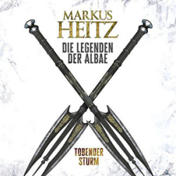 : Markus Heitz - Die Legenden der Albae 4 - Tobender Sturm