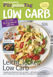 :  Essen und Trinken für jeden Tag - Low Carb Magazin No 02 2021