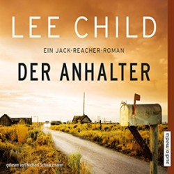 : Lee Child - Jack Reacher 17 - Der Anhalter