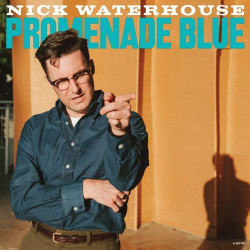 : Nick Waterhouse - Promenade Blue (2021)