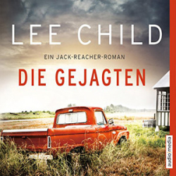 : Lee Child - Jack Reacher 18 - Die Gejagten