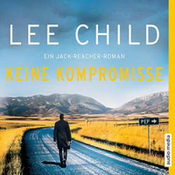 : Lee Child - Jack Reacher 20 - Keine Kompromisse