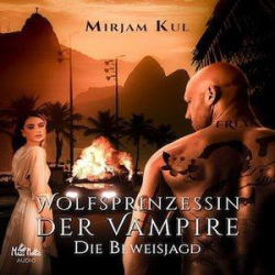 : Mirjam Kul – Wolfsprinzessin der Vampire 1-3 (ungekürzt) (2021)