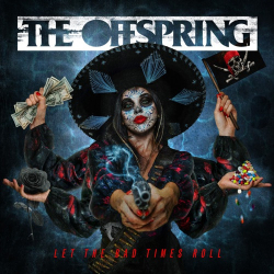 : The Offspring - Let The Bad Times Roll (2021)