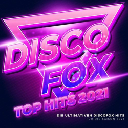 : Discofox Top Hits 2021 (2021)