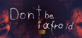 : Dont Be Afraid v1.002-DinobyTes