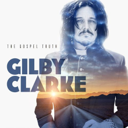 : Gilby Clarke - The Gospel Truth (2021)