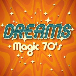 Cover: Dreams - Magic 70's (2021) : Dreams - Magic 70's (2021)