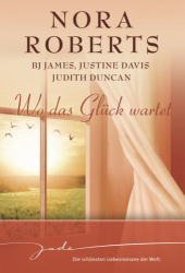 : Nora Roberts & Diverse - Wo das Glück wartet