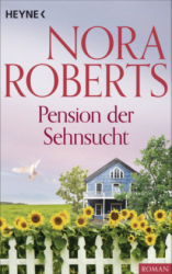 : Nora Roberts - Pension der Sehnsucht