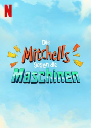 Cover: Die Mitchells gegen die Maschinen 2021 German Dl 720p Web x264-muhHd : Die Mitchells gegen die Maschinen 2021 German Dl 720p Web x264-muhHd