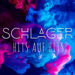 : Schlager - Hits auf Hits (2021)