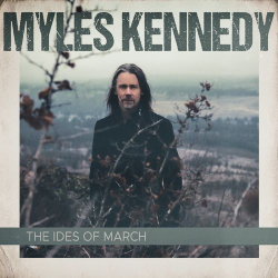 : Myles Kennedy - The Ides of March (2021)