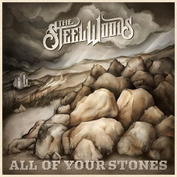 : The Steel Woods - All of Your Stones (2021)