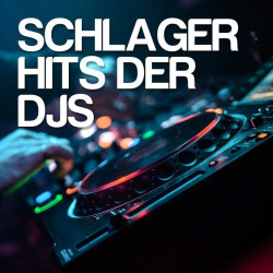 : Schlager Hits der DJs (2021)