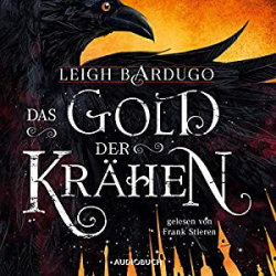 : Leigh Bardugo - Glory or Grave 2 - Das Gold der Krähen
